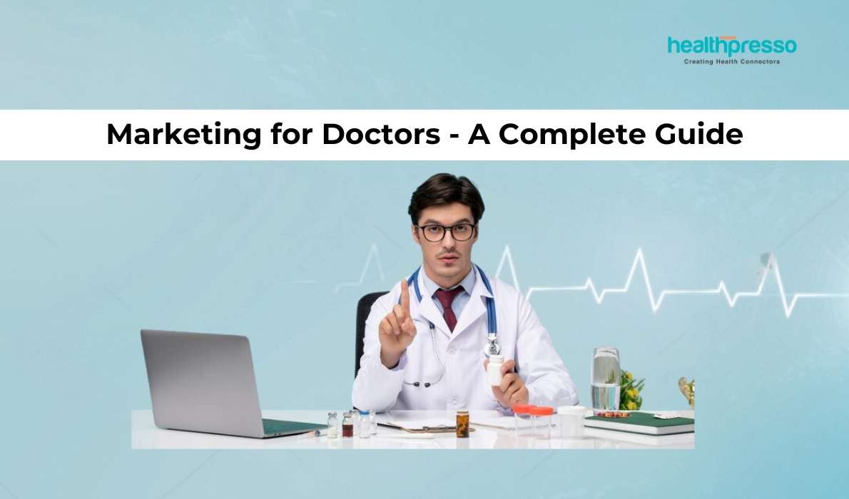 Marketing for Doctors – Digital Strategies for Doctors